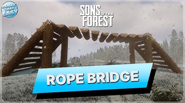 How to make a rope bridge in Sons of the Forest (2025)