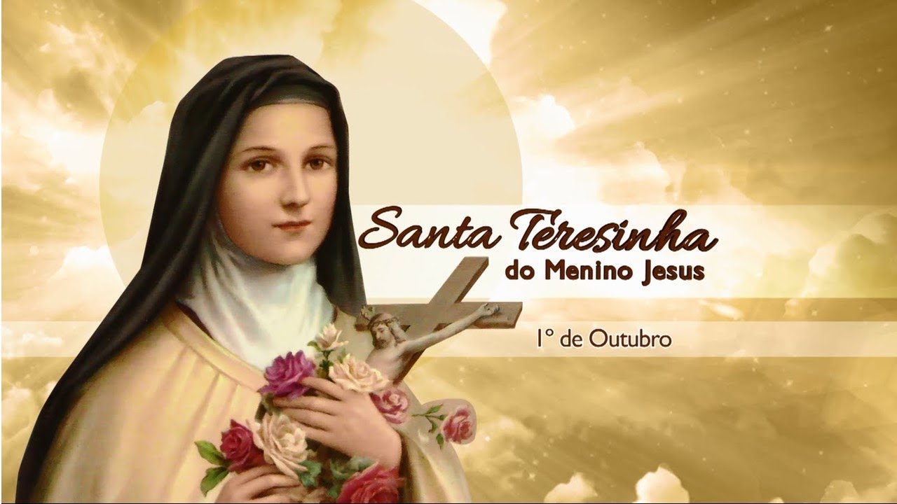 SANTA TEREZINHA DO MENINO JESUS. YouTube