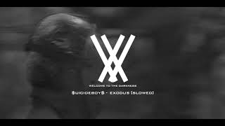 $UICIDEBOY$ - EXODUS [SLOWED]
