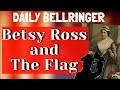 Betsy Ross and the American Flag Quiz
