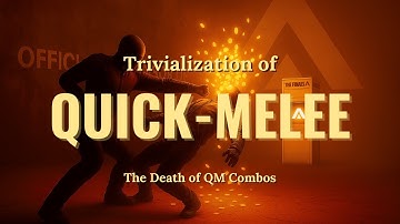 THE FINALS – Trivialization of Quick-Melee
