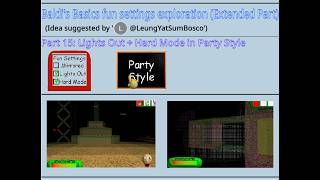 Baldi's Basics fun settings exploration extended (Part 15: Party style - Lights Out + Hard Mode)