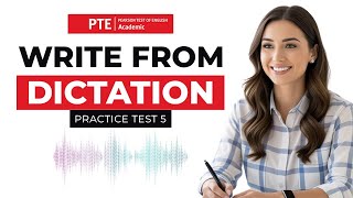 PTE Write From Dictation Test 5 Real Exam Questions PTE Practice Test with Answers