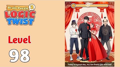 Brain puzzle 2 logic twist Level 98 | Chinese wedding | solution