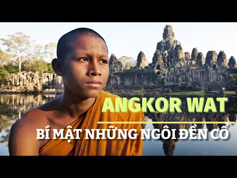 Video ANGKOR WAT - THÀNH PHỐ BỊ LÃNG QUÊN | THE LOST CITY OF... - youtube