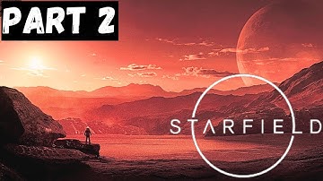 STARFIELD Walkthrough Gameplay Part 2 - Quick visit to MARS (FULL GAME)