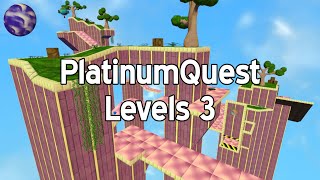 PlatinumQuest Levels 3