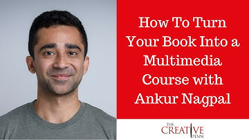 How To Turn Your Book Into A Multimedia Course With Ankur Nagpal from Teachable.com