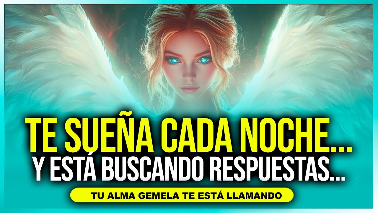 Tu ALMA GEMELA Te Ha Estado Soñando… Y No Entiende POR QUÉ - YouTube