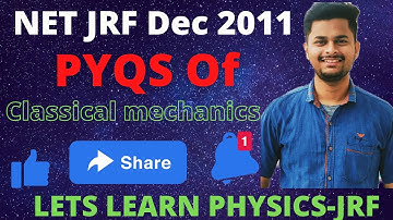 PREVIOUS YEAR QUESTIONS OF NET JRF DEC 2011 OF CLASSICAL MECHANICS|JRF JUNE 2021,JEST 2021,TIFR,GATE