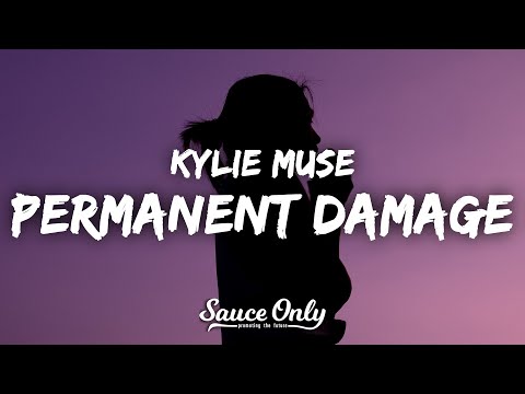 Kylie Muse - Permanent Damage (Lyrics)