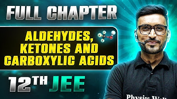 Aldehyde, Ketone And Carboxylic Acids FULL CHAPTER | Class 12th Organic Chemistry | Lakshya JEE