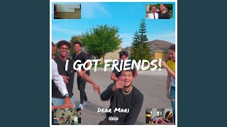 I Got Friends