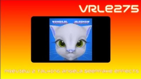 Preview 2 Talking Angela Deepfake Effects [Ultra TV Dzingl - Auto Effects]