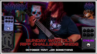 #SWOLA256 (Myke Owns - October Tent ...Or Something) | Sunday With Ola Riff Challenge #256