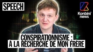 Complotisme : comment Eliott Wax a enquêté sur la radicalisation de son frère | Speech