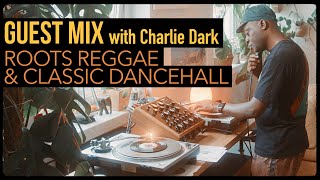 Guest Mix: Roots Reggae and Classic Dancehall with Charlie Dark