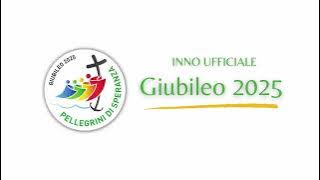 Inno Ufficiale del Giubileo 2025 - 