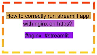 How to correctly run streamlit app with nginx on https?