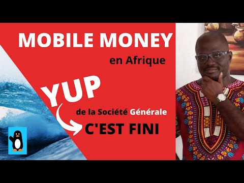 Mobile Money : Société Générale met fin aux activités de YUP en Afrique.