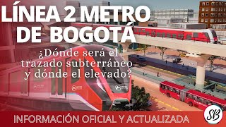 🚆Así será la SEGUNDA LÍNEA DEL Metro de Bogotá (CONFIRMADO) ✅ Trazado  detalles oficiales