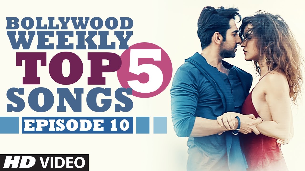 Bollywood Weekly Top 5 Songs | Episode 10 | New Songs 2016 | T-Series -  Youtube