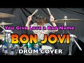 You Give Love A Bad Name - Drum Cover - Bon Jovi