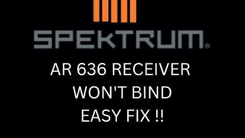 SPEKTRUM AR636 RECEIVER WILL NOT BIND THIS FIX TAKES A SECOND . TAKE A LOOK