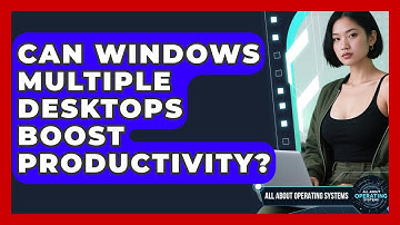 Can Windows Multiple Desktops Boost Productivity? - All About Operating Systems