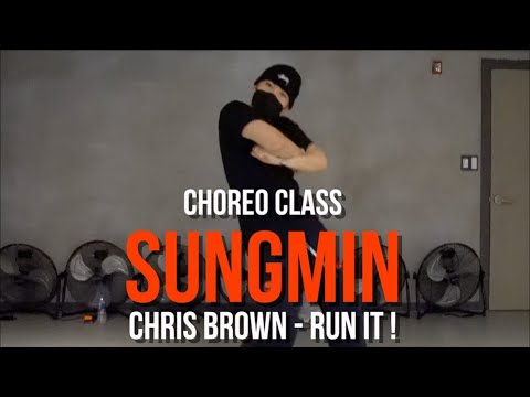 Chris brown - Run It | Sungmin Choreo Class | @JustJerk Dance Academy