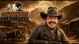 Je suis un Cow Boy / Cowboy Life Simulator
