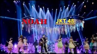NOAH - Mungkin Nanti (feat JKT48)