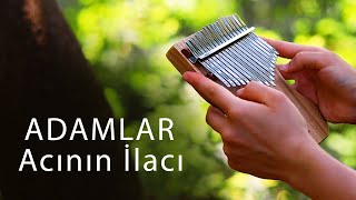 Adamlar - Acının İlacı | Kalimba Cover