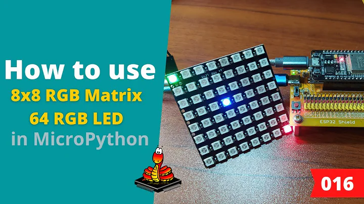 016 - MicroPython TechNotes: 8x8 RGB LED Matrix