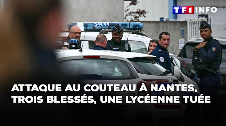 Attaque au couteau à Nantes, trois blessés, une lycéenne tuée｜TF1 INFO