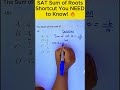 SAT Sum of Roots Shortcut You NEED to Know! 🔥