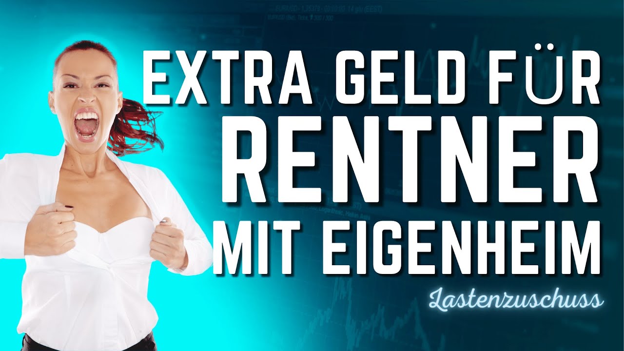 Lastenzuschuss Für Rentner Mit Eigenheim 2024 Extra Geld für Rentner mit Eigenheim | Lastenzuschuss, Wohngeld für