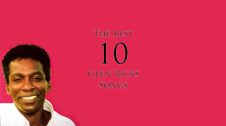 The Best 10 Songs - Glen Ricks