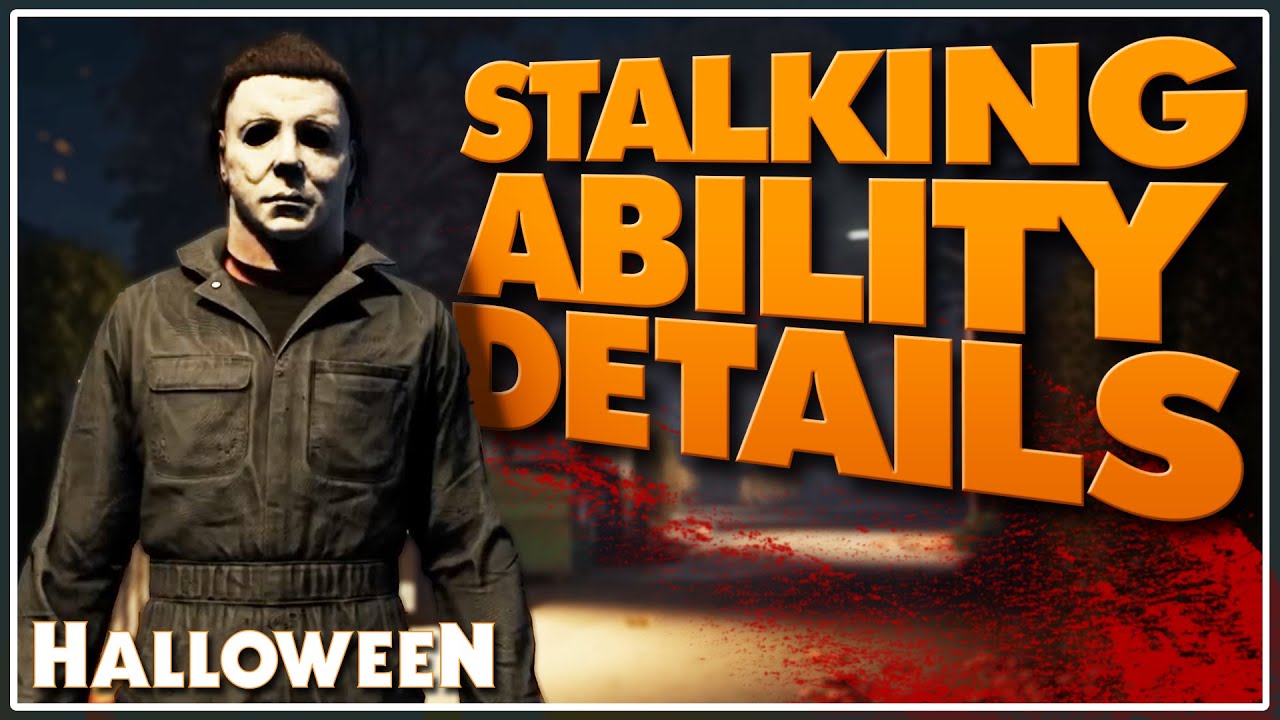NEW Stalking Ability Details! | Halloween: The Game