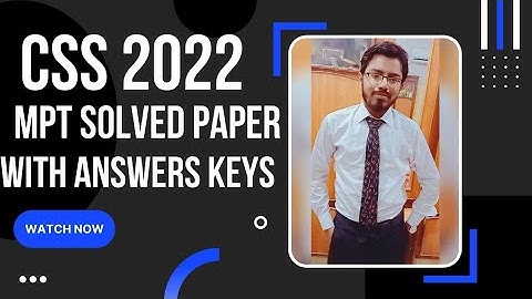 CSS 2022 MCQ based Preliminary Test (MPT) | Solved Paper with Answer keys | Sir Fahad Alii