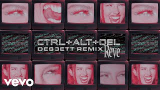 Rêve - CTRL   ALT   DEL (DES3ETT Remix / Audio)
