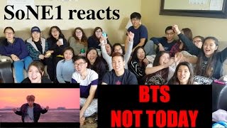 BTS (방탄소년단) - Not Today M/V Reaction by SoNE1