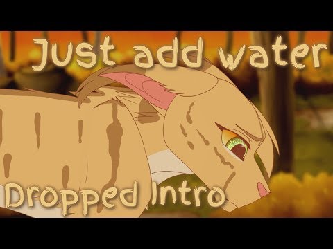[Warriors] Just add water - Frecklewish MAP Intro (Dropped)