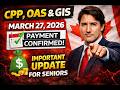 cpp, oas &amp; gis payment march 27, 2026 💰 canadian seniors must know this update