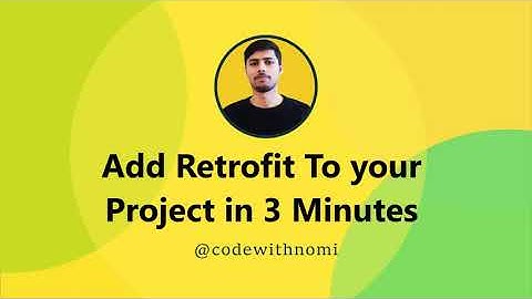 Android - Add Retrofit To Your Project for beginners