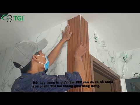Video Kết hợp thi công Gỗ nhựa màu Laminate & PVC Vân đá - youtube