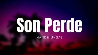 Son Perde Hande Ünsal - [ SLOWED LYRİCS ] #Remix Resimi