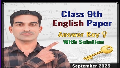Class 9th English Paper Answer Key September/ October 2025|English Class 9th Answer Key/Solution|