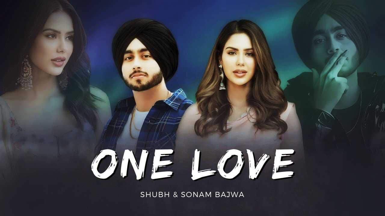 Shubh One Love Sonam Bajwa Trending Punjabi Song 2023 Mood Shubh One Love Sonam Bajwa Trending Punjabi Song 2023 Mood
