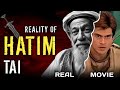 Real Story of Hatim Tai: The True Story of Arabia’s Most Generous Hero